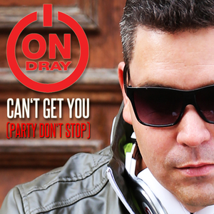 Can´T Get You ( Party Don´T Stop )