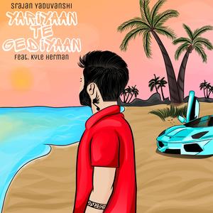 Yariyaan Te Gediyaan (feat. Kyle Herman) (Radio Edit) (Radio Edit)