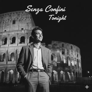 SENZA CONFINI TONIGHT