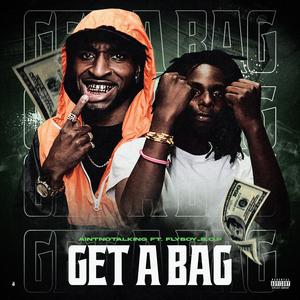 Get A Bag (feat. FlyBoy_B.O.P Prod. San Don)
