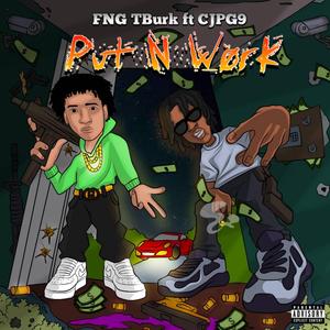PUT N WORK (feat. CJPG9)
