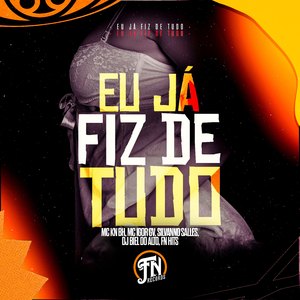 Eu Já Fiz de Tudo