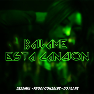 Bailame Esta Cancion