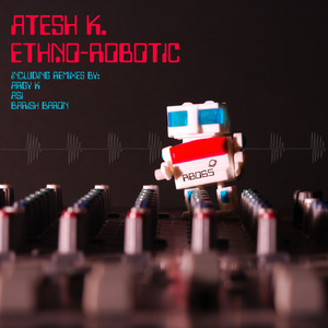 Ethno-Robotic (Barish Baron Remix)