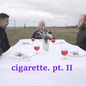 cigarette. pt. II