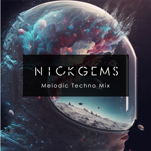 Origin (Melodic Techno Mix by DJ Nickgems)