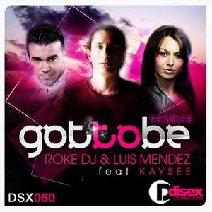 Got to Be (Jose Amor & Jose Am Remix) [Feat. Kaysee]