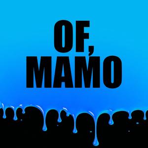 Of, mamo