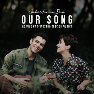 Our Song: Ao Vivo Na 5ª Mostra Sesc De Música