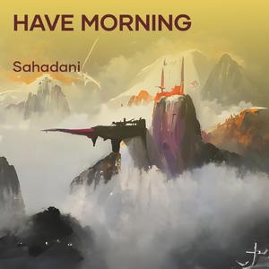 Have Morning