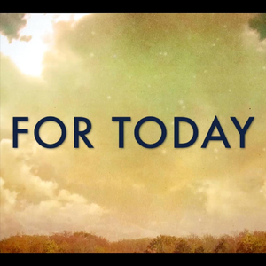 For Today
