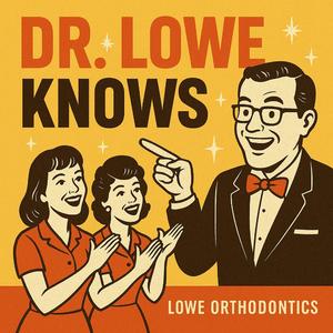 Dr. Lowe Knows