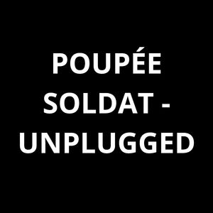 Poupée Soldat (unplugged)
