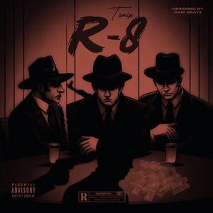 R-8 (feat. Tonix)