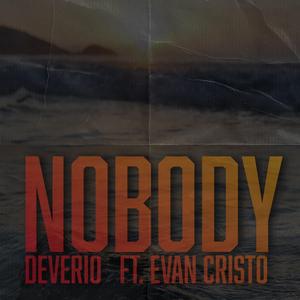 Nobody (feat. Evan Cristo)