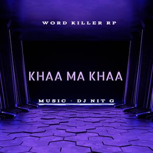 KHAA MA KHAA