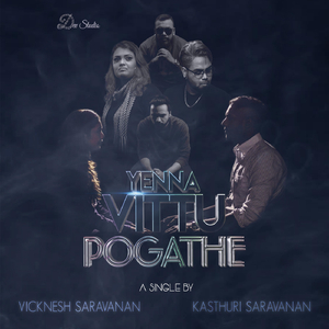 Yenna Vittu Pogathe (feat. Mista Carey & Saresh D7)
