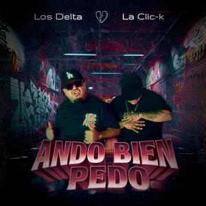 ANDO BIEN PEDO (feat. Los Delta)