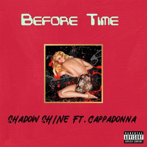 Before Time (feat. Cappadonna)