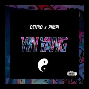 Yin Yang (feat. Pimpi)