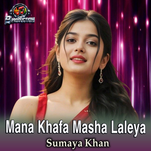 Mana Khafa Masha Laleya