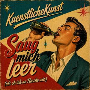 Saug mich leer (als ob ich ne Flasche wär)