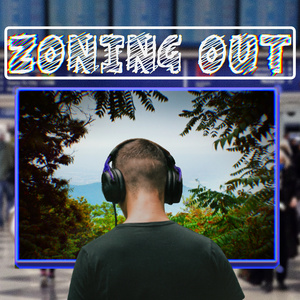 Zoning Out
