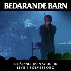 Bedårande Barn Av Sin Tid - Live i Sölvesborg (Live) (Live)