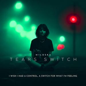 Tears Switch