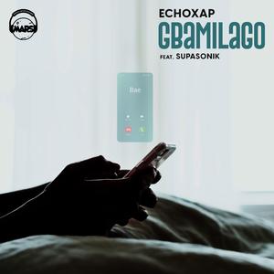 Gbamilago (feat. Supasonik)