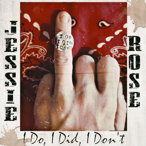 I Do, I Did, I Don't