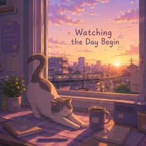Watching the Day Begin