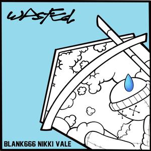 Wasted (feat. Blank666)
