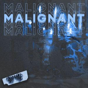 Malignant