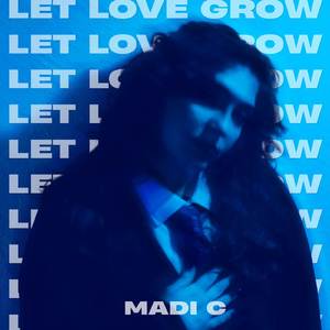 LET LOVE GROW