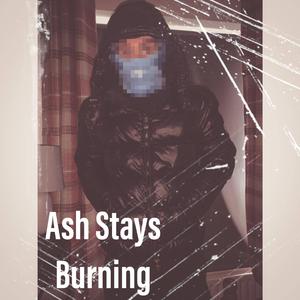 Ash Stays Burning (feat. spex)
