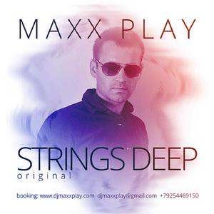 Strings Deep (Maxx Play - Strings Deep (Original))
