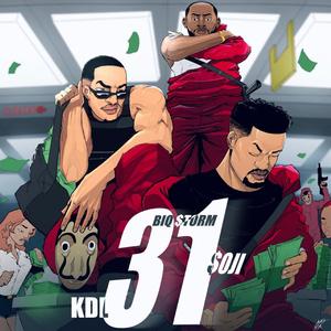 31 (feat. KDL & Biq $torm)