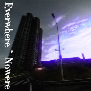 everywhere，nowere