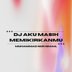 Dj Aku Masih Memikirkanmu