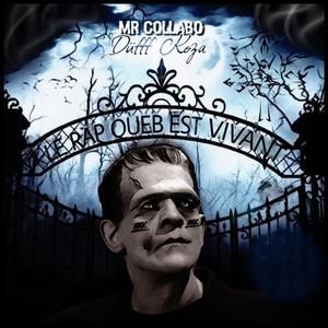 Le Rap Queb est vivant (Mr Collabo) (feat. Koza)