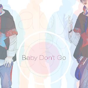 baby dont go（Cover 辉子）