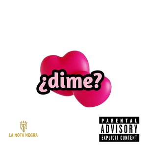 ¿Dime?