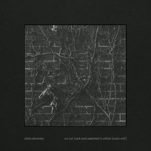 We Sat Back and Watched it Unfold (Radio Edit)