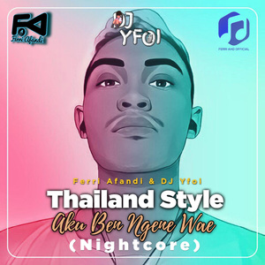 Thailand Style Aku Ben Ngene Wae (Nightcore)