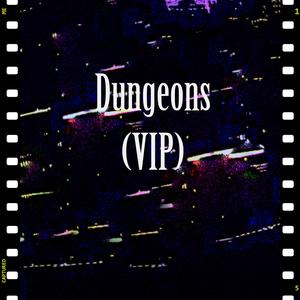 Dungeons (VIP) (VIP)