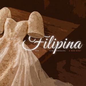 FILIPINA (feat. Kiwi Exequiel, YPM & A GON SHOT)