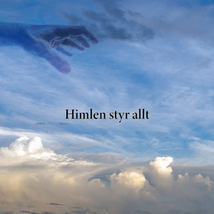 Himlen styr allt