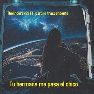 Tu Hermana Me Pasa el Chico