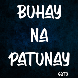 Buhay Na Patunay